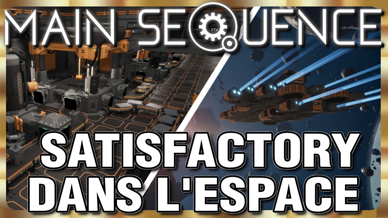 SATISFACTORY DANS L'ESPACE II MAIN SEQUENCE II Playtest #1 [FR] - YouTube
