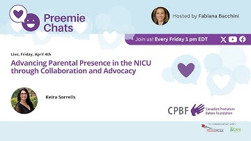 LIVE - Preemie Chats - Parents presence in the NICU - April 4 at 1 pm EDT