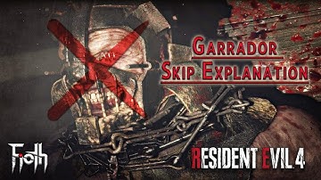 RE4 Remake - Garrador Skip & How To Do It