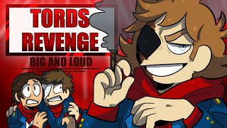[[Tords Revenge]] BIG AND LOUD  Eddsworld Animatic