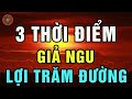 Người Thông Minh Biết Giả Ngu 3 Thời Điểm, Vừa Tránh Tai Ương Vừa Tăng Phúc Lộc