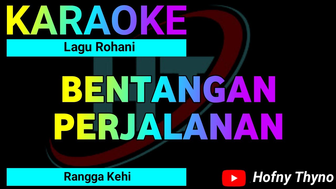 Karaoke Rohani Bentangan Perjalan Rangga Kehi Cover