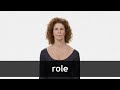 How to pronounce ROLE in American English