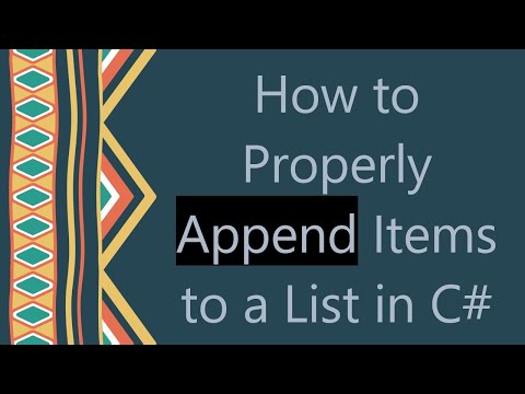 How to Properly Append Items to a List in C#