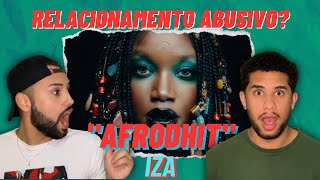 [ALBUM REACT] IZA - AFRODHIT | REAÇÃO | RESENHA | REACTION