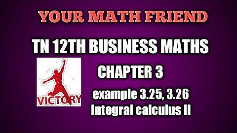 Example 3.25, 3.26 | 12th Business maths  chapter 3 INTEGRAL CALCULUS  ll