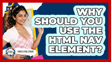 Why Should You Use The HTML Nav Element? - Simple HTML Studio