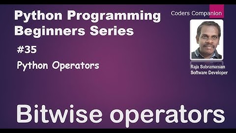 #35 Python Operators - Bitwise Operators