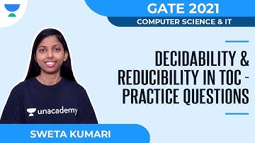 Decidability & Reducibility in TOC - Practice Questions | CS & IT | GATE 2021 | Sweta Kumari