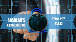 Python Course – Class 20 | Final Python Practice & Logic Review | Arsalan’s Knowledge Zone