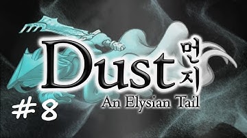 Dust: And Elysian Tail #8 - Hitting Stick