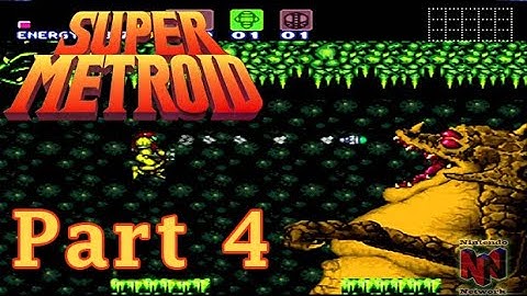 Super Metroid Part 4: We