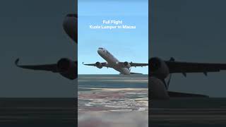 Full Flight Cathay Pacific A350 1000 Kuala Lumpur to Macau_Real Flight Simulator Pro