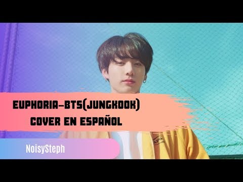 Bts Euphoria Cover En Espanol Youtube