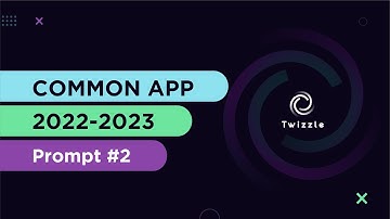 Common App breakdown 2022-2023 prompt #2