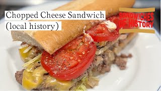 Chopped Cheese Sandwich (regional history) on Sandwiches of History⁣