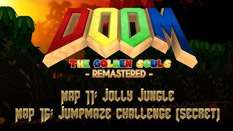 DOOM: The Golden Souls Remastered- Map 11: Jolly Jungle + Map 16: Jumpmaze Challenge SECRET 100%