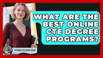What Are The Best Online CTE Degree Programs? - Aspiring Teacher Guide