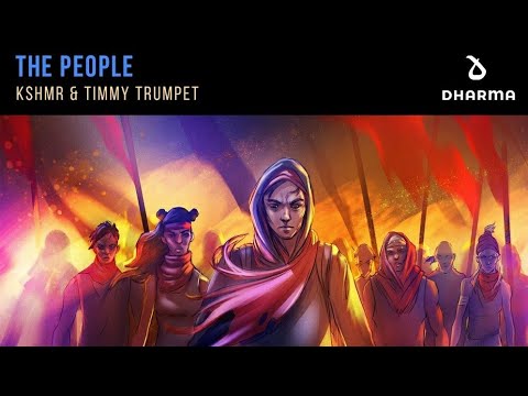 THE PEOPLE - Kshmr x Timmy Trumpet ( original mix )