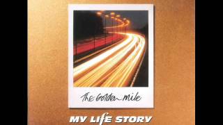 My Life Story - The Golden Mile (full album)