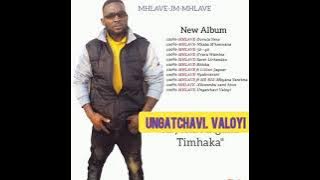 100% Mhlave-Ungatchavi valoyi(audio official) 2021