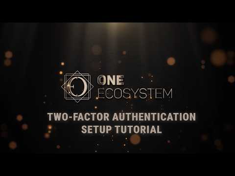 One Ecosystem 2FA Set-up Tutorial