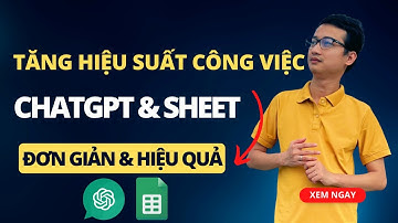 Cách tích hợp ChatGPT vào Google Sheet | Nguyễn Minh Phụng