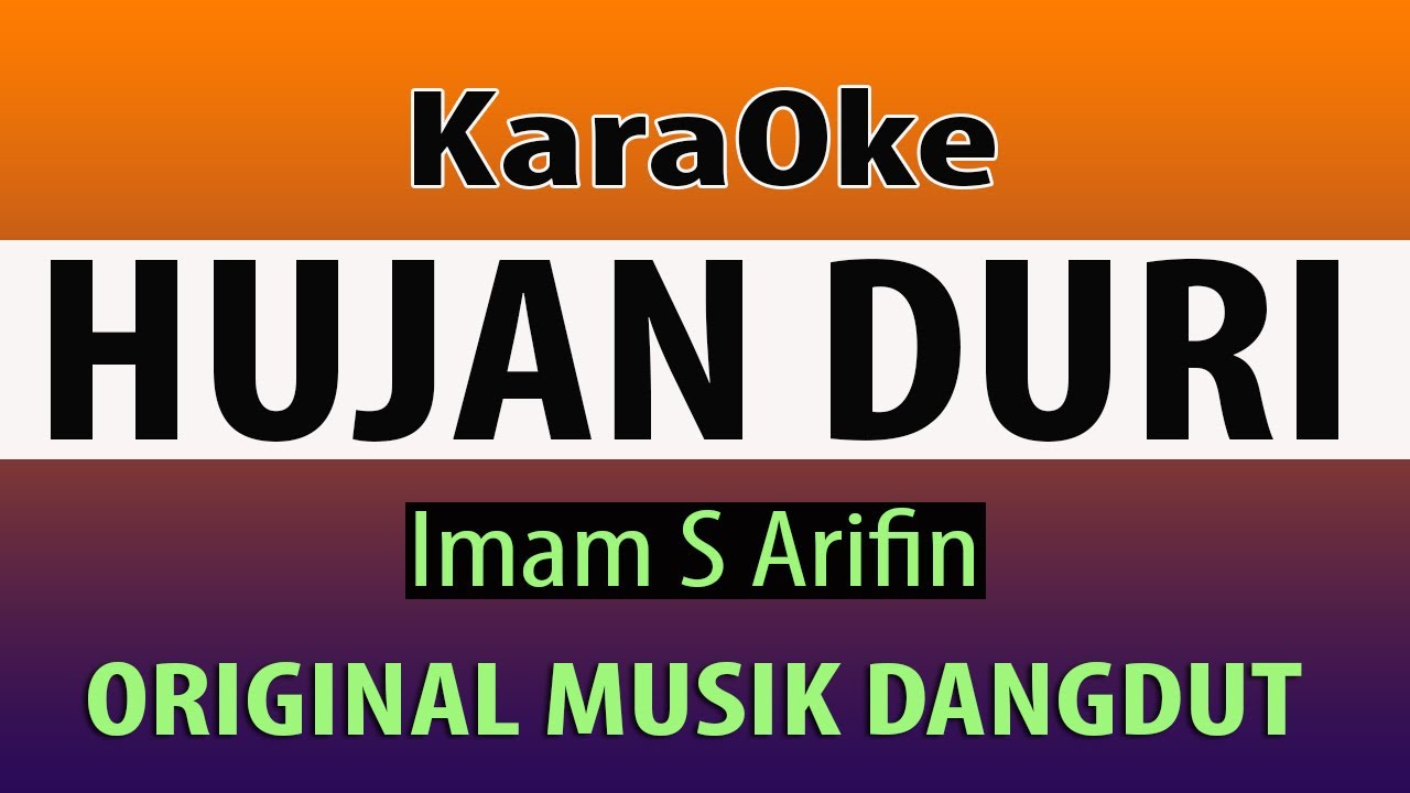 HUJAN DURI KARAOKE - NADA PRIA [ Imam S Arifin ]