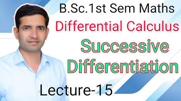 B.Sc.1st year 1st sem L-15 maths Successive differentiation Differential Calculus Jitendra kumar