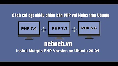 Cách cài đặt nhiều phiên bản PHP với Nginx trên Ubuntu