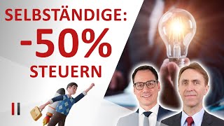 Selbständige: Halber Steuersatz als Steuergestaltungsmittel