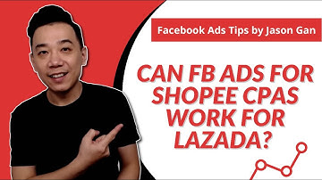 Is Facebook Ads Strategy for Shopee CPAS Applicable for Lazada Store?