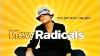 New Radicals - You get what you give