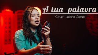 Laiane Gomes - A Tua Palavra-Coverlarissa Pires