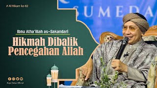 Hikmah Dibalik Pencegahan Allah | Al Hikam 82 | Ibn Athaillah | Buya Yahya