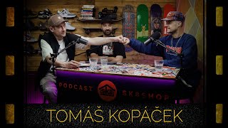 podcast SK8SHOP #110 - Tomáš Kopáček 😎
