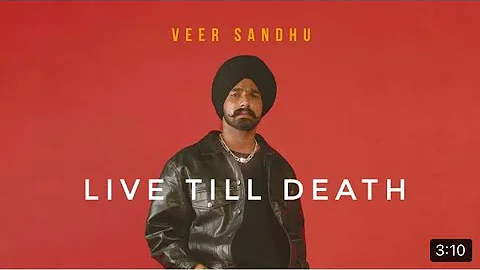 Live Till Death - Veer Sandhu Jina chir jatt marde nhi jatt jeonde rhn gye New Punjabi Song 2022