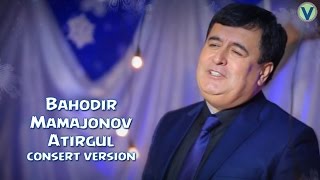 Bahodir Mamajonov - Atirgul | Баходир Мамажонов - Атиргул (consert version) 2017