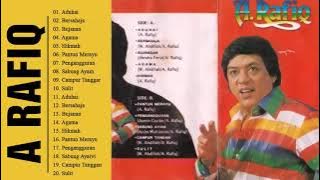 Koleksi Lagu Terbaik Dari A Rafiq Full Album || A Rafiq Full Album Dangdut Original