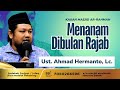 🔴 LIVE - MENANAM DI BULAN RAJAB | Ust. Ahmad Hermanto, Lc.