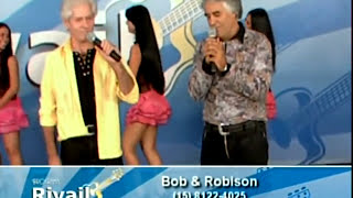 Bob &amp; Robison - X Salada- Programa Rivail