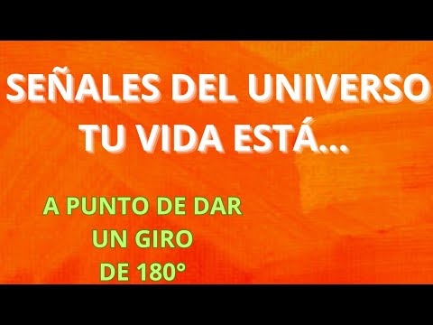 SEÑALES DEL UNIVERSO, TU VIDA ESTÁ A PUNTO de dar un giro de 180° - YouTube