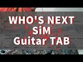【Guitar TAB】WHO'S NEXT - SiM