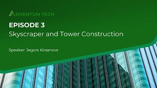 EPISODE 3 | Skyscraper and Tower Construction