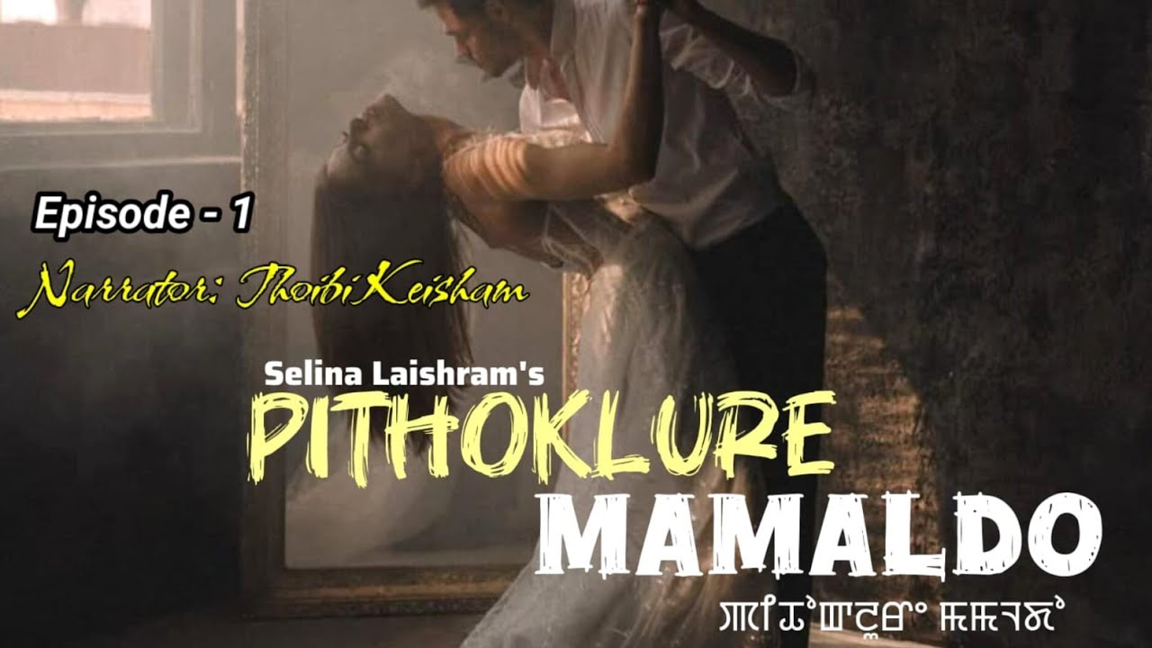 PITHOKLURE MAMALDO (01) || THOIBI KEISHAM || SELINA ||