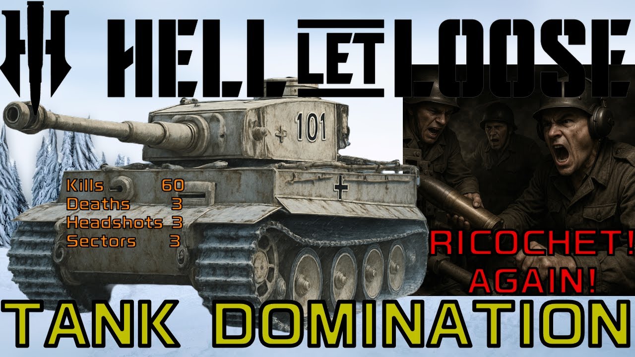 Hell Let Loose Tank Domination / 60 kills and Ricochets