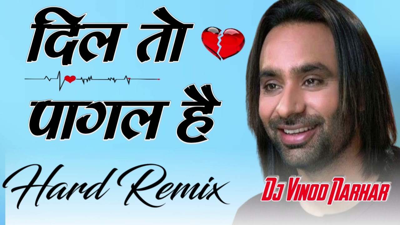 Dil To Pagal Hai Babu Maan Punjabi Old Song Dj Remix Hi Bass 2025 Dj Vinod Narhar
