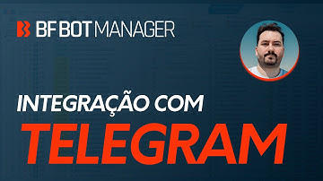 INTEGRAÇÃO COM O TELEGRAM - BF BOT MANAGER!