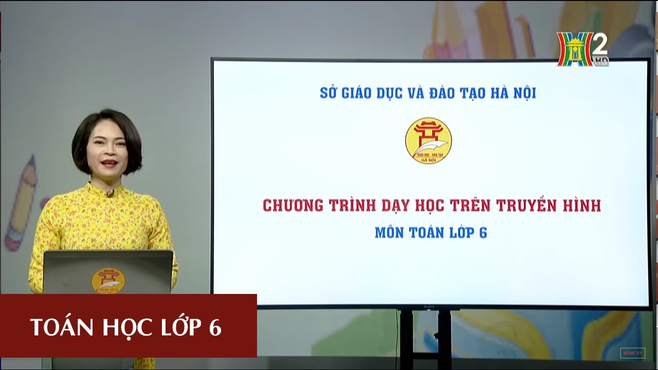 MÔN TOÁN – LỚP 6 | ĐẠI SỐ: TÍNH CHẤT CƠ BẢN CỦA PHÂN SỐ | 8H30 NGÀY 27.03.2020 | HANOITV