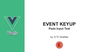 Event Keyup pada Input Text di Vue.js